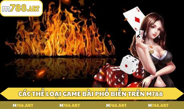 cac the loai game bai pho bien tren m788 1 Các thể loại game bài phổ biến trên M788