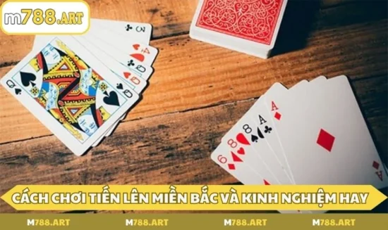 Cách chơi tiến lên miền bắc