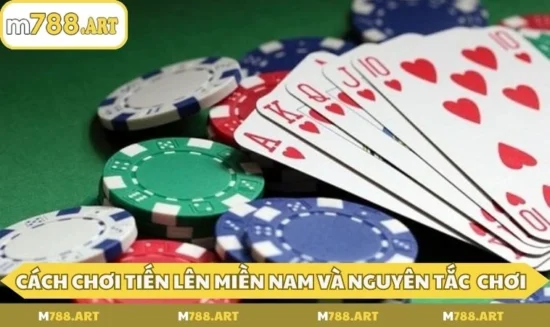 Cách chơi tiến lên miền nam