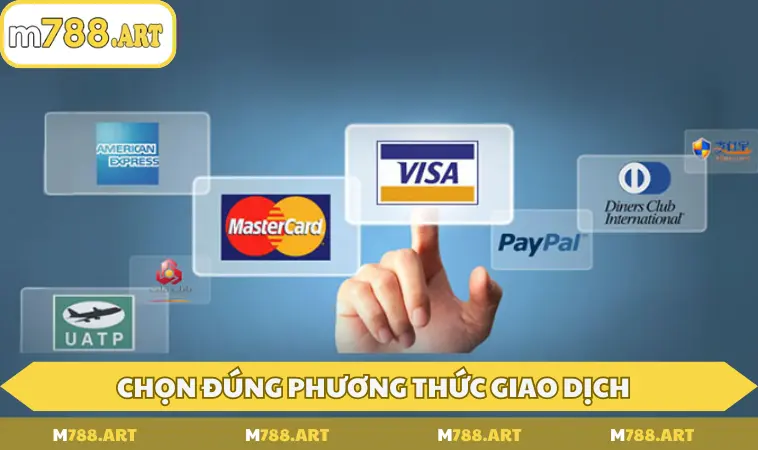 chon dung phuong thuc giao dich de tranh cac su co phat sinh Chọn đúng phương thức giao dịch để tránh các sự cố phát sinh