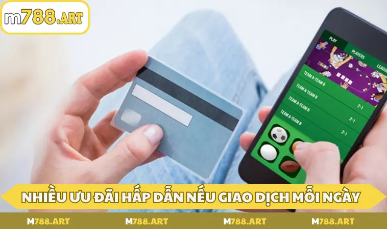 nhieu uu dai hap dan neu ban thuc hien giao dich moi ngay Nhiều ưu đãi hấp dẫn nếu bạn thực hiện giao dịch mỗi ngày