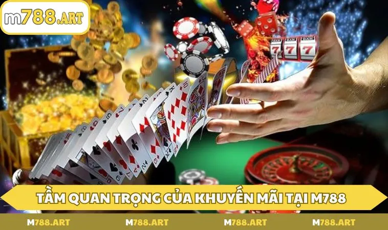 tam quan trong cua khuyen mai tai m788 Tầm quan trọng của khuyến mãi tại M788