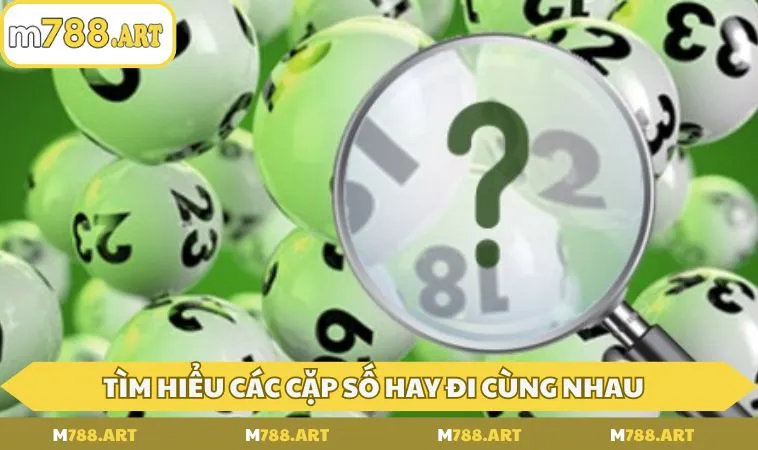 tim hieu cac cap so hay di cung nhau Tìm hiểu các cặp số hay đi cùng nhau